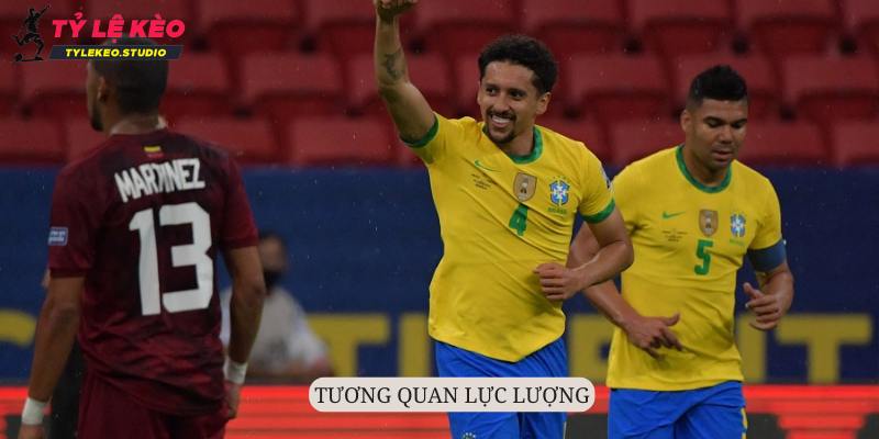 Dự đoán Venezuela vs Brazil với tương quan lực lượng của hai đội